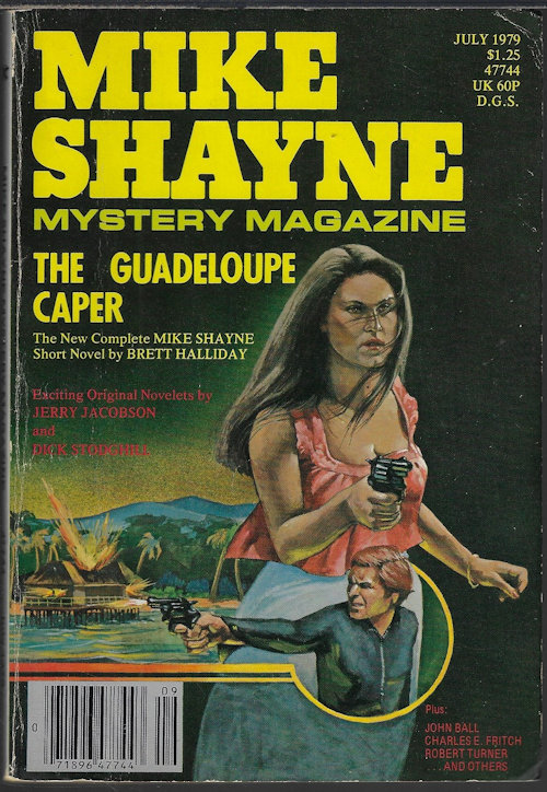 MIKE SHAYNE MYSTERY (BRETT HALLIDAY; DICK STODGHILL; JERRY JACOBSON; CHARLES E. FRITCH; ROBERT TURNER; MORGAN POWELL; MIKE TAYLOR; M. J. SHIMMEL; LARRY T. SHAW; JOHN BALL) - Mike Shayne Mystery Magazine: July 1979