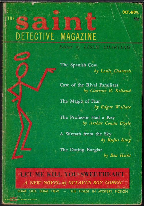 SAINT (LESLIE CHARTERIS; OCTAVUS ROY COHEN; CLARENCE BUDINGTON KELLAND; WILLIAM CAMPBELL GAULT; ARTHUR CONAN DOYLE; MORRIS COOPER; EDGAR WALLACE; RUFUS KING; CORNELL WOOLRICH; HAYDEN HOWARD; BEN HECHT)) - The Saint Detective Magazine: October, Oct. - November, Nov. 1953