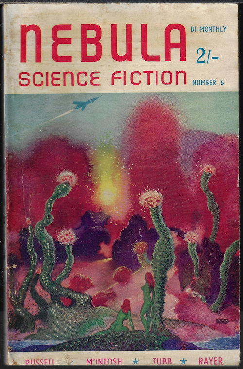 NEBULA (F. G. RAYER; J. T. M'INTOSH; ERIK FRANK RUSSELL; E. C. TUBB; TONY C. THORNE; L. MAJOR REYNOLDS) - Nebula Science Fiction: No. 6, December, Dec. 1953