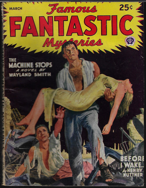 FAMOUS FANTASTIC MYSTERIES (WAYLAND SMITH; HENRY KUTTNER) - Famous Fantastic Mysteries: March, Mar. 1945 (