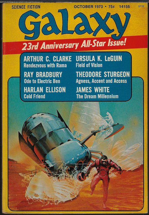 GALAXY (JAMES WHITE; ARTHUR C. CLARKE; THEODORE STURGEON; HARLAN ELLISON; URSULA K. LEGUIN; RAY BRADBURY) - Galaxy Science Fiction: October, Oct. 1973 (