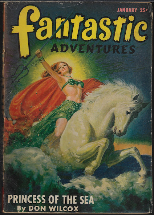 FANTASTIC ADVENTURES (DON WILCOX; CHARLES F. MYERS; H. B. HICKEY; GEOFFREY ST. REYNARD; ALEXANDER BLADE) - Fantastic Adventures: January, Jan. 1947