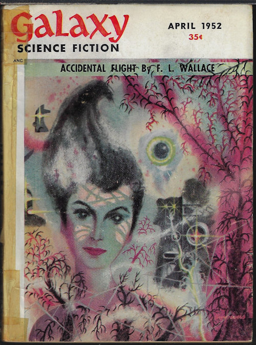 GALAXY (F. L. WALLACE; DAMON KNIGHT; J. T. M'INTOSH; FRITZ LEIBER) - Galaxy Science Fiction: April, Apr. 1952