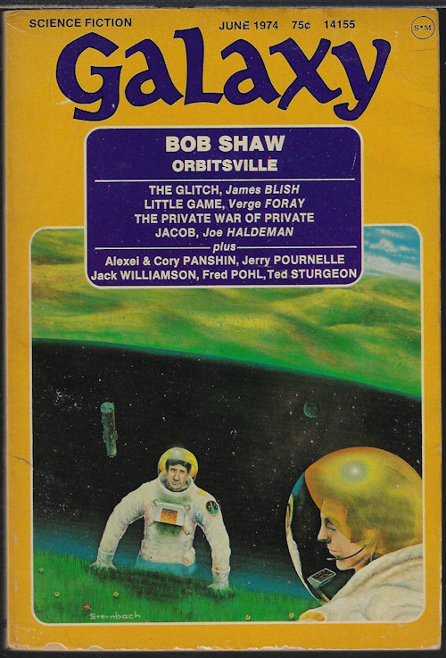 GALAXY (JOE HALDEMAN; BOB SHAW; VERGE FORAY; JAMES BLISH; LARRY EISENBERG; FREDERIK POHL & JACK WILLIAMSON) - Galaxy Science Fiction: June 1974 (