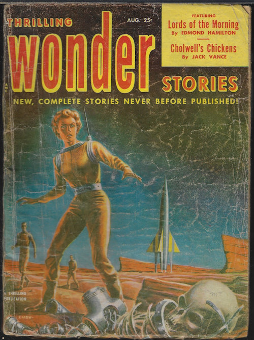 THRILLING WONDER (EDMOND HAMILTON; ALAN E. NOURSE; JACK VANCE; MURRAY LEINSTER; CHARLES E. FRITCH; PHYLLIS STERLING SMITH; JAMES BLISH; JEROME BIXBY) - Thrilling Wonder Stories: August, Aug. 1952