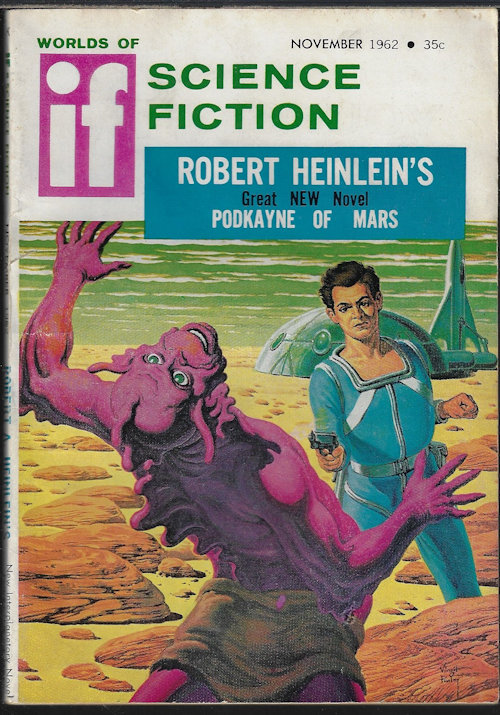 IF (ROBERT A. HEINLEIN; KEITH LAUMER; POUL ANDERSON; ALBERT TEICHNER; DAVID R. BUNCH; CHARLES D. CUNNINGHAM, JR.; KRIS NEVILLE; FRANK BANTA) - If Worlds of Science Fiction: November, Nov. 1962 (