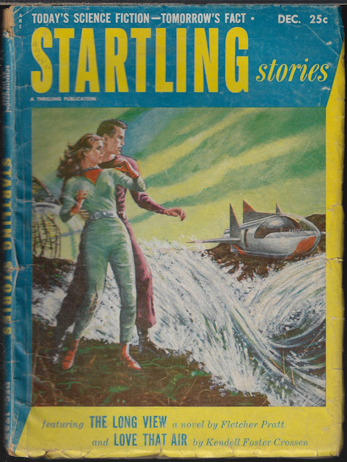 STARTLING (FLETCHER PRATT; JUDITH MERRIL; KENDELL FOSTER CROSSEN; MIRIAM ALLEN DE FORD; PHILIP JOSE FARMER; H. H. WEST; GORDON R. DICKSON) - Startling Stories: December, Dec. 1952