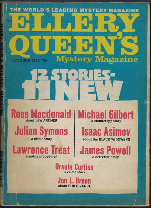 ELLERY QUEEN (ISAAC ASIMOV; JULIAN SYMONS; JEFF SWEET; URSULA CURTISS; SYD HOFF; JAMES POWELL; MARY BRAUND; DICK LOCHTE; ROSS MACDONALD; JON L. BREEN; LAWRENCE TREAT; MICHAEL GILBERT; JOHN DICKSON CARR) - Ellery Queen's Mystery Magazine: October, Oct. 1972