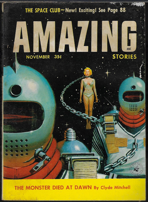 AMAZING (CLYDE MITCHELL; RANDALL GARRETT; B. B. LIVINGSTON; SAM MERWIN, JR.; PAUL V. DALLAS; ROBERT SILVERBERG; HENRY SLESAR; ADAM CHASE) - Amazing Stories: November, Nov. 1956