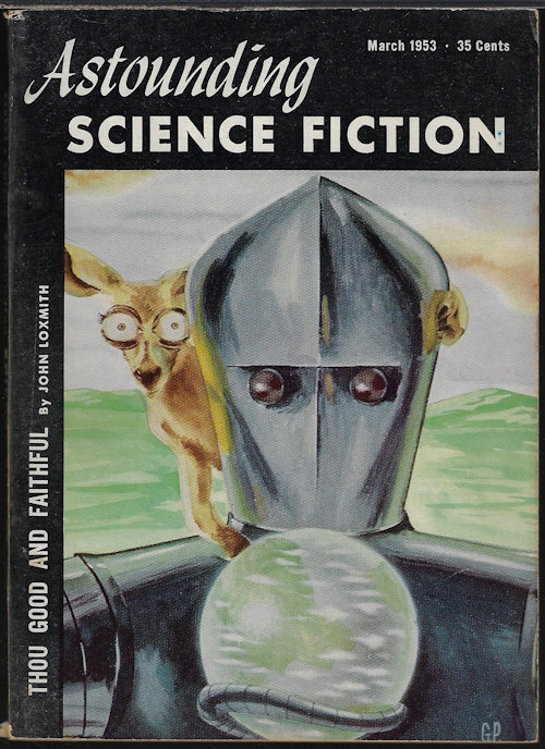 ASTOUNDING (JOHN LOXMITH - AKA JOHN BRUNNER; THOMAS WILSON; ROBERT SHECKLEY; H. BEAM PIPER & JOHN J. MCGUIRE; WALLACE WEST) - Astounding Science Fiction: March, Mar. 1953