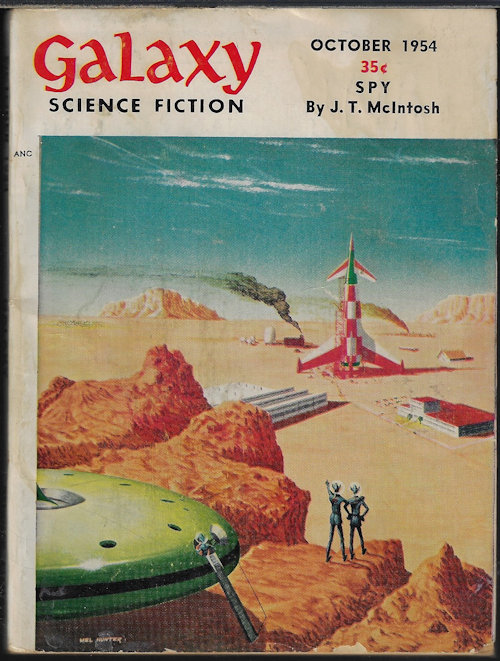 GALAXY (J. T. MCINTOSH; PHILIP K. DICK; ROBERT SHECKLEY; CLIFFORD D. SIMAK; JACKGALAXY (J. T. MCINTOSH; PHILIP K. DICK; ROBERT SHECKLEY; CLIFFORD D. SIMAK; JACK MCKENTY; DANIEL F. GALOUYE) - Galaxy Science Fiction: October, Oct. 1954