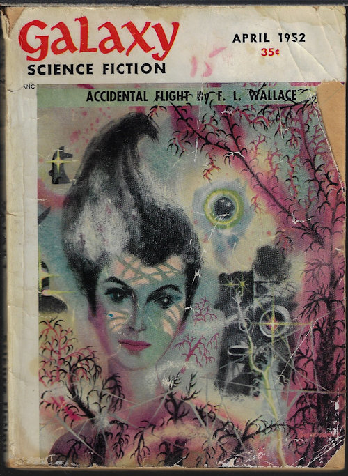 GALAXY (F. L. WALLACE; DAMON KNIGHT; J. T. M'INTOSH; FRITZ LEIBER) - Galaxy Science Fiction: April, Apr. 1952