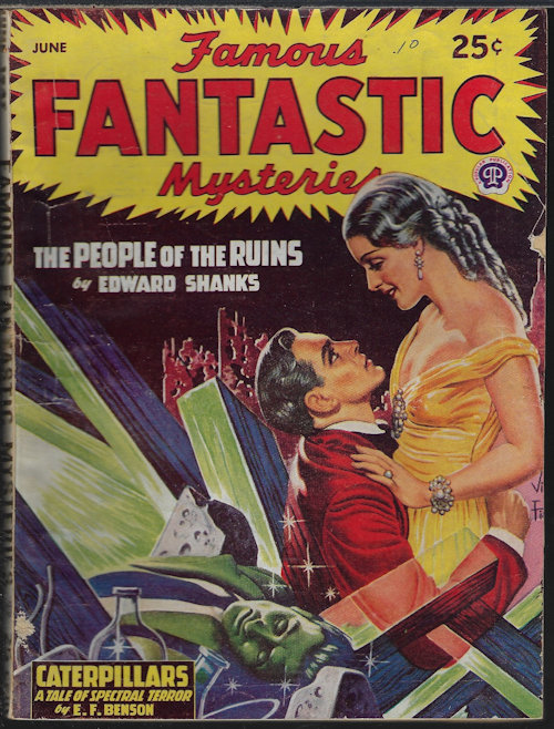 FAMOUS FANTASTIC MYSTERIES (EDWARD SHANKS; E. F. BENSON) - Famous Fantastic Mysteries: June 1947 (