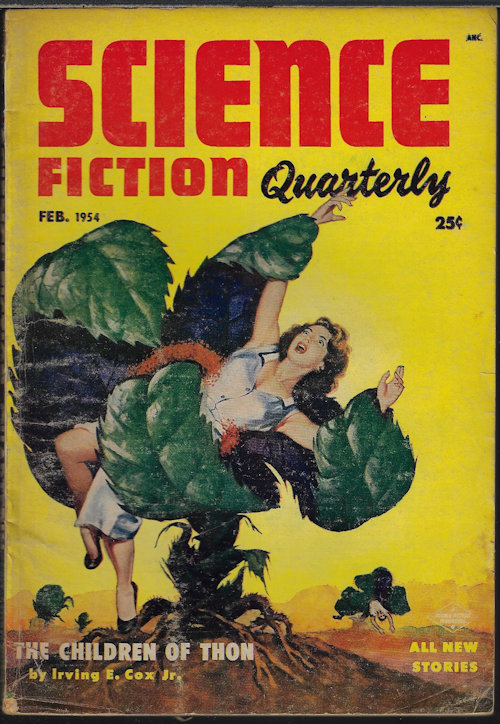SCIENCE FICTION QUARTERLY (IRVING E. COX; RAY EARL SCHMIDT; CHARLES E. FRITCH; EANDO BINDER; DAVID GRINNELL - AKA DONALD A. WOLLHEIM; BRYCE WALTON; ROBERT F. YOUNG; L. SPRAGUE DE CAMP) - Science Fiction Quarterly: February, Feb. 1954
