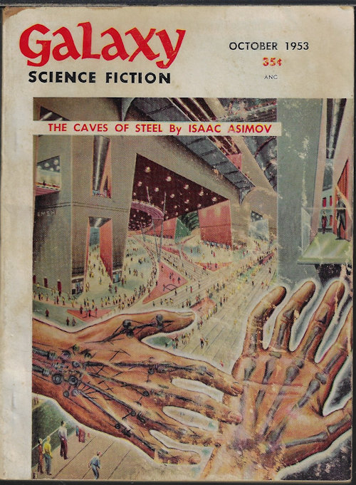 GALAXY (ISAAC ASIMOV; H. L. GOLD; WILLIAM MORRISON; G. A. MORRIS; J. B. WOODLEY; EDWARD WELLEN; WILLY LEY) - Galaxy Science Fiction: October, Oct. 1953 (