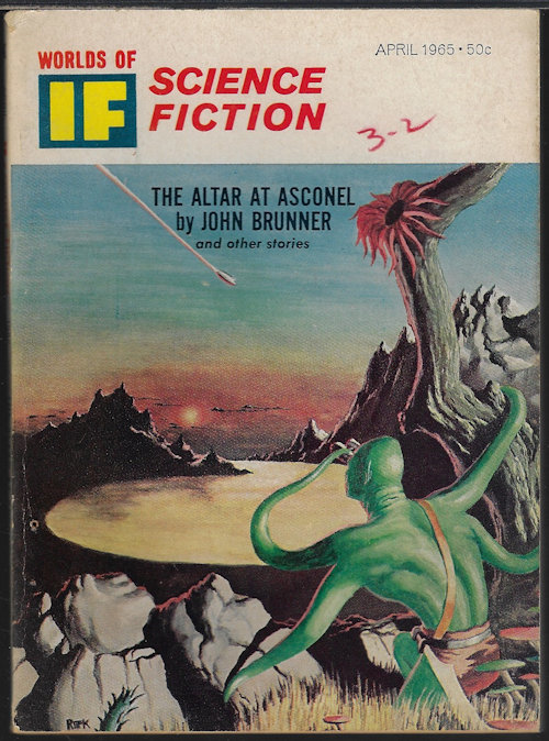 IF (JOHN BRUNNER; C. C. MACAPP; THOMAS M. DISCH; FRED SABERHAGEN; JOHN MCCALLUM; JEFF RENNER) - If Worlds of Science Fiction: April, Apr. 1965. (