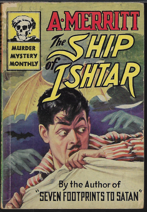 MERRITT, A. - The Ship of Ishtar: Murder Mystery Monthly No. 34