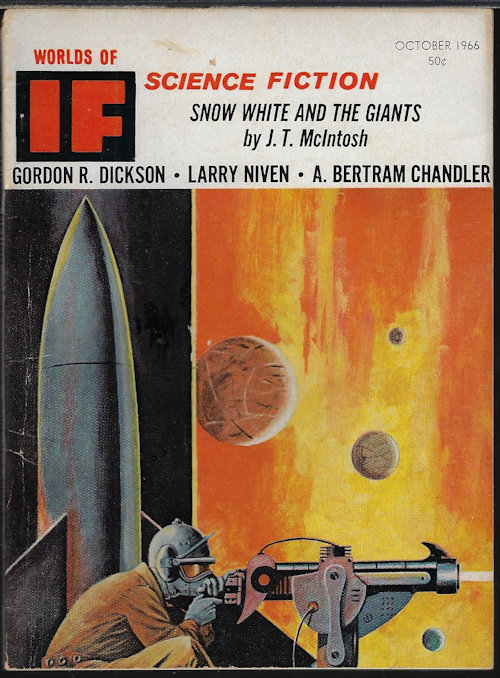 IF (LARRY NIVEN; JOSEPH P. MARTINO; ERNEST HILL; GORDON R. DICKSON; J. T. MCINTOSH; A. BERTRAM CHANDLER; MICHAEL WALKER; RACHEL COSGROVE PAYES; LIN CARTER) - If Worlds of Science Fiction: October, Oct. 1966 (