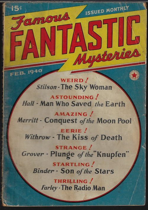 FAMOUS FANTASTIC MYSTERIES (AUSTIN HALL; CHARLES B. STILSON; A. MERRITT; EANDO BINDER; RALPH MILNE FARLEY; LAURA WITHROW; LEONARD GROVER) - Famous Fantastic Mysteries: February, Feb. 1940 (