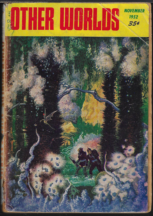 OTHER WORLDS (G. H. IRWIN; MACK REYNOLDS; L. SPRAGUE DE CAMP; RICHARD S. SHAVER; T. P. CARAVAN AKA ?, BUT LIKELY RAY PALMER; ALAN J. RAMM) - Other Worlds: November, Nov. 1952