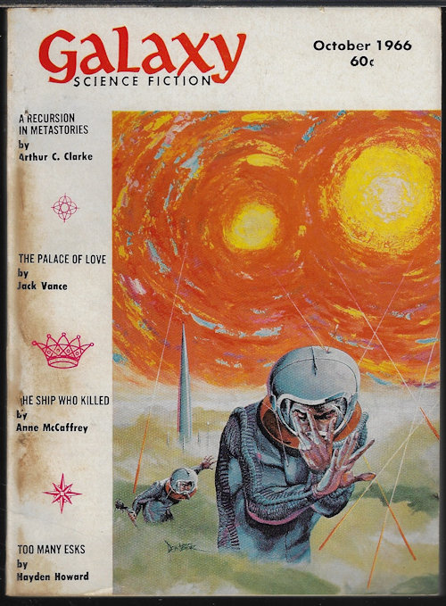 GALAXY (LARRY NIVEN; ANNE MCCAFFREY; HAYDEN HOWARD; J. T. MCINTOSH; JACK VANCE; ARTHUR C. CLARKE; WILLY LEY) - Galaxy Science Fiction: October, Oct. 1966 (
