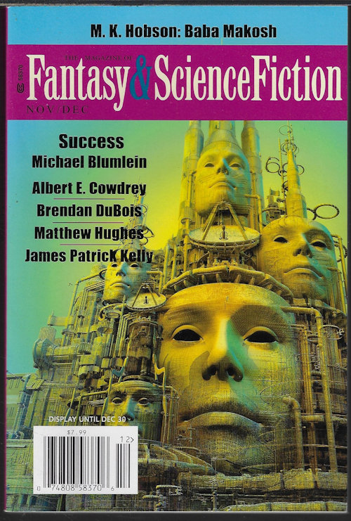 F&SF (MICHAEL BLUMLEIN; TIM SULLIVAN; ALBERT E. COWDREY; KJ KABZA; MATTHEW HUGHES; M. K. HOBSON; BRANDAN DUBOIS; JAMES PATRICK KELLY) - The Magazine of Fantasy and Science Fiction (F&Sf): November, Nov - December, Dec. 2013