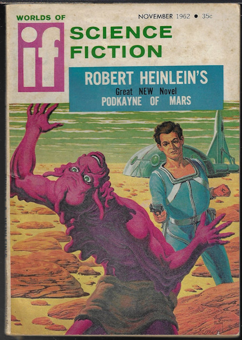 IF (ROBERT A. HEINLEIN; KEITH LAUMER; POUL ANDERSON; ALBERT TEICHNER; DAVID R. BUNCH; CHARLES D. CUNNINGHAM, JR.; KRIS NEVILLE; FRANK BANTA) - If Worlds of Science Fiction: November, Nov. 1962 (