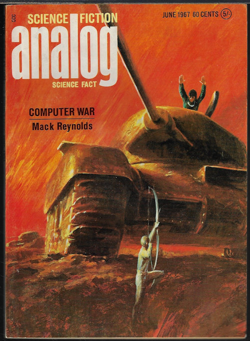 ANALOG (CHRISTOPHER ANVIL; LLOYD BIGGLE, JR.; LAWRENCE A. PERKINS; JOSEPH P. MARTINO; MACK REYNOLDS; DOUGLAS M. DEDERER) - Analog Science Fiction/ Science Fact: June 1967 (