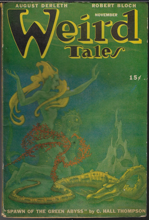 WEIRD TALES (C. HALL THOMPSON; SEABURY QUINN; ALLISON V. HARDING; HAROLD LAWLOR; RAY BRADBURY; AUGUST DERLETH; ROBERT BLOCH; MANLY WADE WELLMAN; HARRIET BRADFORD; LEAH BODINE DRAKE; IRWIN J. WEILL) - Weird Tales: November, Nov. 1946