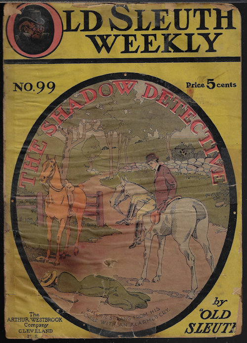 OLD SLEUTH - Old Sleuth Weekly: No. 99 (1910) (