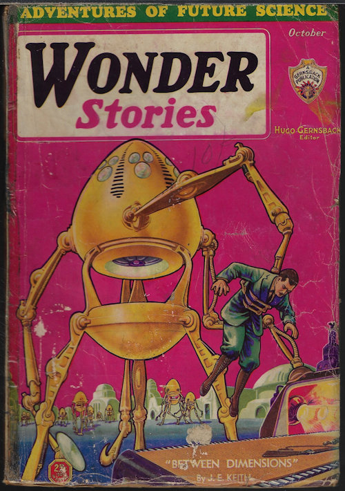 WONDER STORIES (MORRISON F. COLLADAY; A. ROWLEY HILLIARD; J. E. KEITH; GARTH BENTLEY; J. M. WALSH; NATHAN SCHACHNER & ARTHUR LEO ZAGAT) - Wonder Stories: October, Oct. 1931