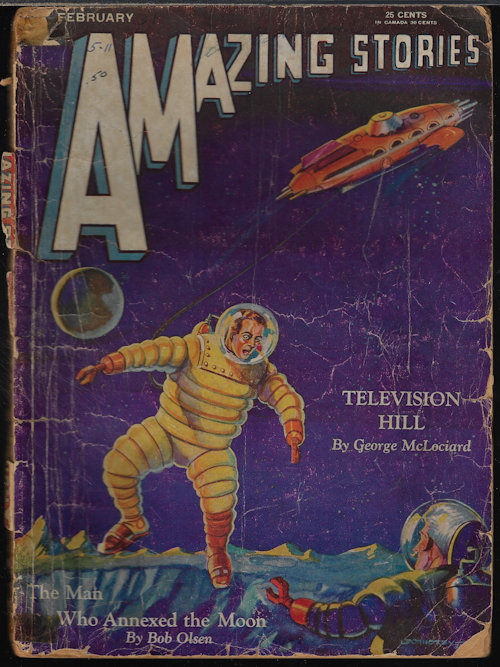 AMAZING (GEORGE MCLOCIARD; WILL H. GRAY; RUSSELL HAYS; A. HYATT VERRILL; W. F. COLLINS; BOB OLSEN) - Amazing Stories: February, Feb. 1931
