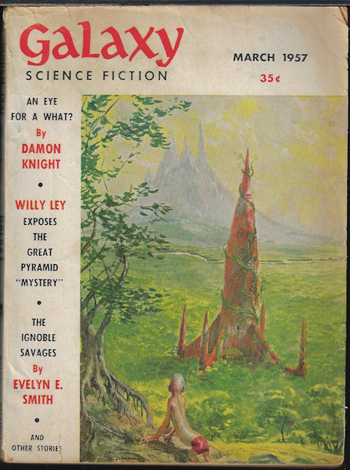 GALAXY (EVELYN E. SMITH; J. F. BONE; DAMON KNIGHT; THEDORE STURGEON; NEIL P. RUZIC; POUL ANDERSON; WILLY LEY) - Galaxy Science Fiction: March, Mar. 1957