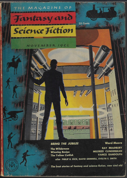 F&SF (PHILIP K. DICK; MILDRED CLINGERMAN; DAVID GRINNELL - AKA DONALD A. WOLLHEIM; EVELYN E. SMITH; WARD MOORE; CHARLES T, WEBB; VANCE RANDOLPH; RAY BRADBURY) - The Magazine of Fantasy and Science Fiction (F&Sf): November, Nov. 1952 (