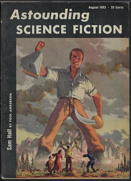 ASTOUNDING (POUL ANDERSON; CHAN DAVIS; LEE CORREY - AKA G. HARRY STINE; RICHARD ASHBY; MARK CLIFTON & ALEX APOSTOLIDES) - Astounding Science Fiction: August, Aug. 1953