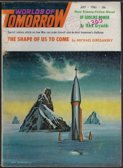 WORLDS OF TOMORROW (MACK REYNOLDS; EMIL PETAJA; ROBERT F. YOUNG; ROBERT LORY; MICHAEL GIRSDANSKY; JOSEPH WESLEY) - Worlds of Tomorrow: July 1965 (