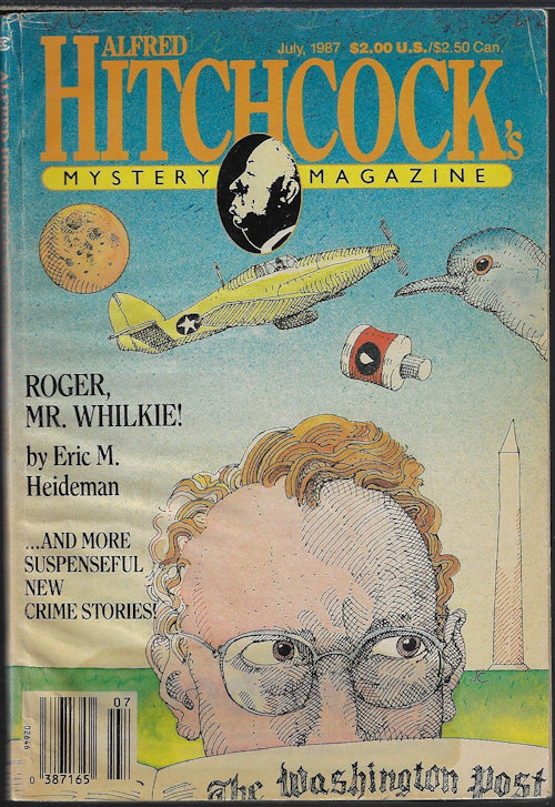 ALFRED HITCHCOCK MYSTERY (ERIC M. HEIDEMAN; GARY ALEXANDER; G. WAYNE MILLER; C. J. WATTS; KENNETH GAVRELL; LORRAINE COLLINS; DAN CRAWFORD; KEN DENBOW; THOMASINA WEBER; P. G. WODEHOUSE) - Alfred Hitchcock Mystery Magazine: July 1987
