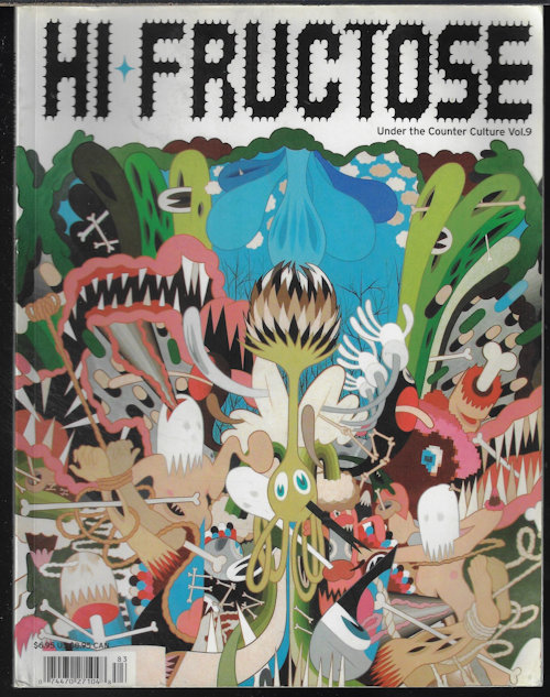 HI FRUCTOSE - Hi Fructose Magazine: Volume 9, 2008; Under the Counter Culture
