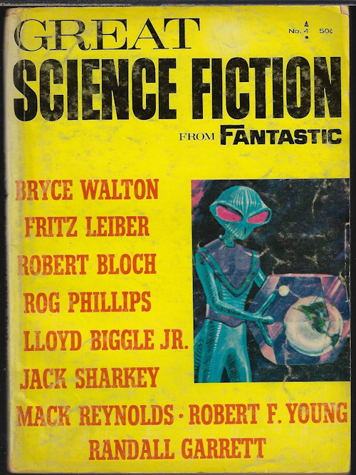 GREAT SCIENCE FICTION (LLOYD BIGGLE, JR.; BRYCE WALTON; ROG PHILLIPS; FRITZ LEIBER; JACK SHARKEY; MACK REYNOLDS; ROBERT F. YOUNG; ROBERT BLOCH; RANDALL GARRETT) - Great Science Fiction from Fantastic No. 4, 1966