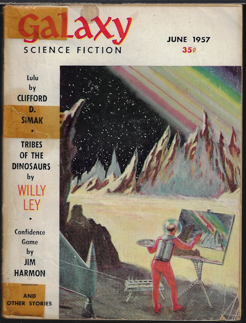 GALAXY (CLIFFORD D. SIMAK; EVELYN E. SMITH; JIM HARMON; ALAN E. NOURSE; LLOYD BIGGLE, JR.; DANIEL F. GALOUYE; WILLY LEY) - Galaxy Science Fiction: June 1957
