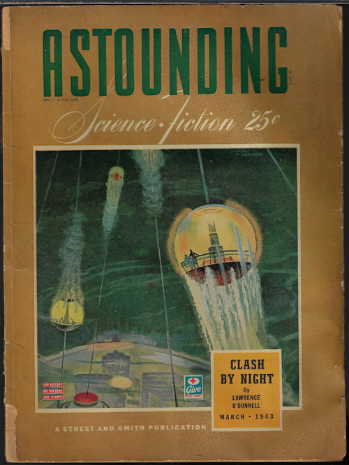 ASTOUNDING (LAWRENCE O'DONNELL - AKA C. L. MOORE & HENRY KUTTNER; CLIFFORD D. SIMAK; LEWIS PADGETT - AKA C. L. MOORE & HENRY KUTTNER; H. H. HOLMES - AKA ANTHONY BOUCHER; A. E. VAN VOGT) - Astounding Science Fiction: March, Mar. 1943 (
