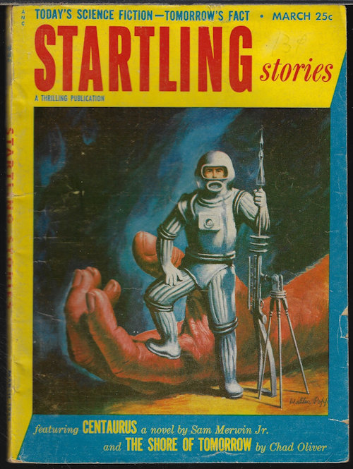 STARTLING (SAM MERWIN, JR.; CHAD OLIVER; JOSEPH SLOTKIN; R. BRETNOR; COLIN G. JAMESON AND JR.; CHARLES F. KSANDA; HARRY J. SHAY) - Startling Stories: March, Mar. 1953