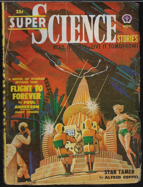 SUPER SCIENCE (POUL ANDERSON; ALFRED COPPEL; ROBERT MOORE WILLIAMS; CHAD OLIVER; HENRY GUTH; ARTHUR MERLYN - AKA JAMES BLISH; JAMES V. TAURASI; FREDERIK POHL) - Super Science Stories: November, Nov. 1950