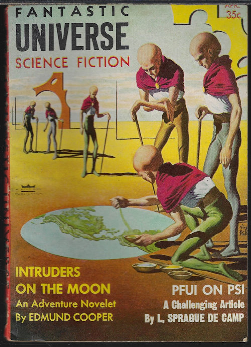 FANTASTIC UNIVERSE (EDMUND COOPER; STANLEY MULLEN; ROBERT SILVERBERG; L. SPRAGUE DE CAMP; JOHN BRUNNER; MILDRED MCCUNE; HENRY SLESAR; JUDITH TREVELYAN; WILL OURSLER; MARK KISKER; JACK LEWIS) - Fantastic Universe: April. Apr. 1957