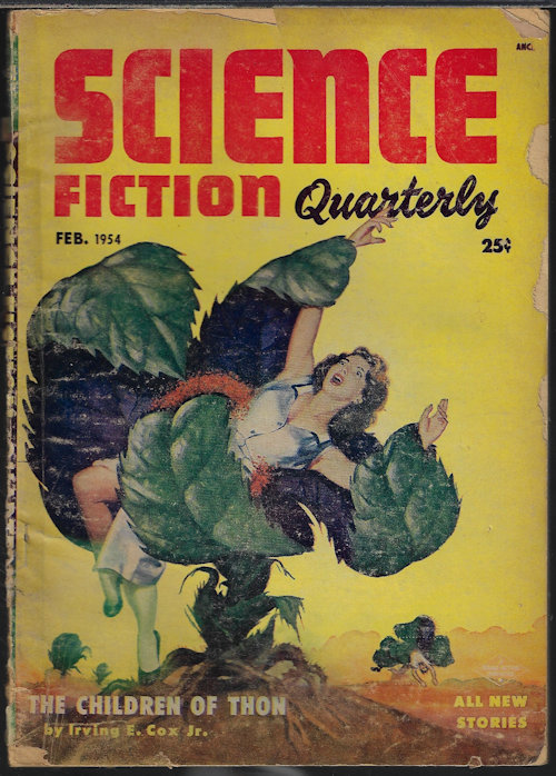 SCIENCE FICTION QUARTERLY (IRVING E. COX; RAY EARL SCHMIDT; CHARLES E. FRITCH; EANDO BINDER; DAVID GRINNELL - AKA DONALD A. WOLLHEIM; BRYCE WALTON; ROBERT F. YOUNG; L. SPRAGUE DE CAMP) - Science Fiction Quarterly: February, Feb. 1954