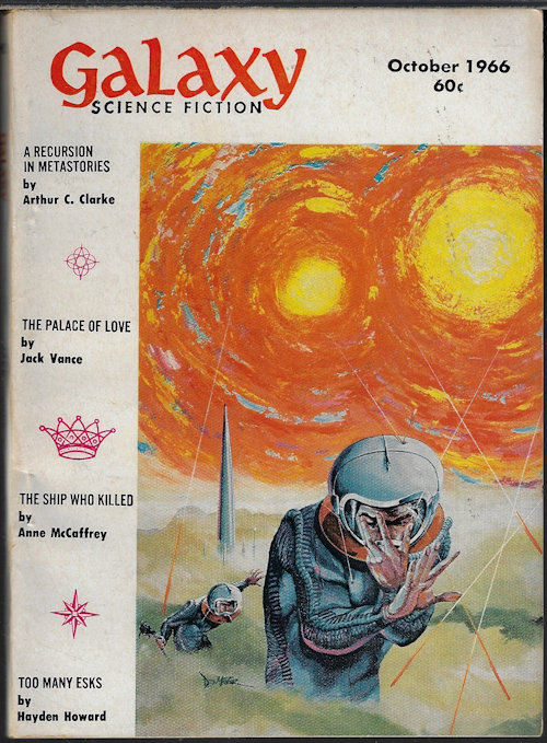 GALAXY (LARRY NIVEN; ANNE MCCAFFREY; HAYDEN HOWARD; J. T. MCINTOSH; JACK VANCE; ARTHUR C. CLARKE; WILLY LEY) - Galaxy Science Fiction: October, Oct. 1966 (