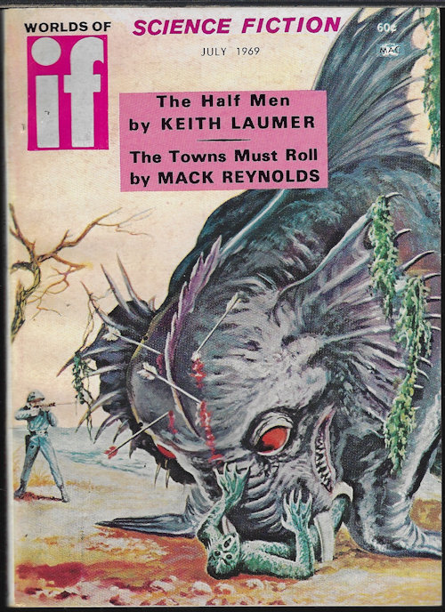 IF (KEITH LAUMER; DEAN R. KOONTZ; MACK REYNOLDS; PERRY CHAPDELAINE; JACK L. ALSTON; BRUCE MCALLISTER; CHARLES NUETZEL; ROBERT BLOCH) - If Worlds of Science Fiction: July 1969 (