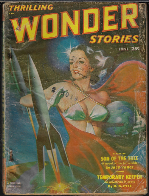 THRILLING WONDER (JACK VANCE; H. B. FYFE; CARTER SPRAGUE - AKA SAM MERWIN, JR.; WILLIAM CAMPBELL GUALT; ROGER DEE; CHARLES L. HARNESS; JAMES BLISH) - Thrilling Wonder Stories: June 1951 (