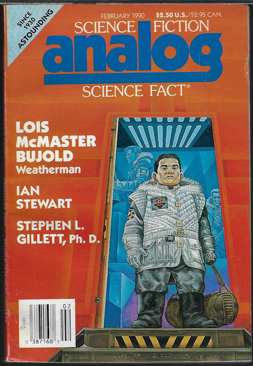 ANALOG (LOIS MCMASTER BUJOLD; RAY BROWN; IAN STEWART; STEPHEN L. GILLETT, PH.D.; JERRY OLTION; GREY ROLLINS; W. R. THOMPSON; JACK WODHAMS; TIMOTHY ZAHN) - Analog Science Fiction/ Science Fact: February, Feb. 1990