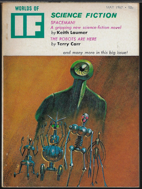 IF (TERRY CARR; CHARLES W. RUNYON; H. H. HOLLIS; KEITH LAUMER; A. BERTRAM CHANDLER; B. K. FILER; LIN CARTER) - If Worlds of Science Fiction: May 1967 (